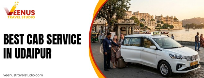 Best Cab Service in Udaipur for Exploring Hidden Gems of Rajasthan