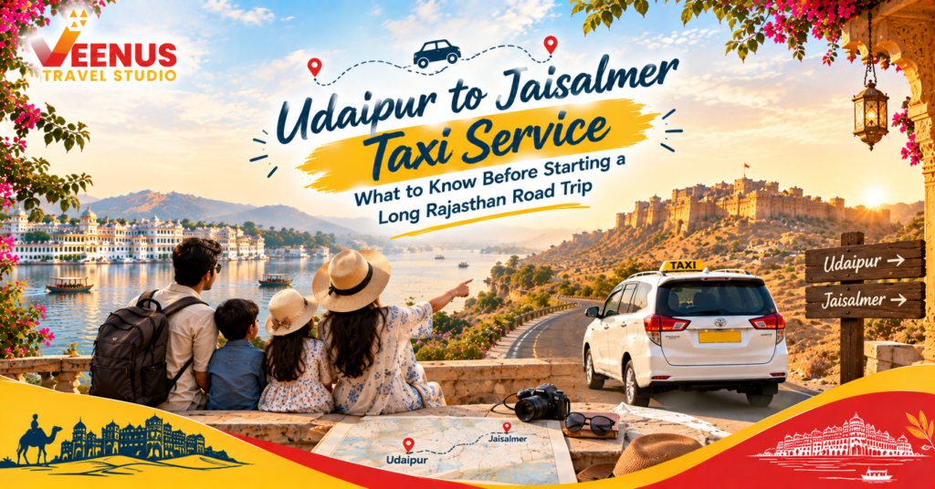 Udaipur to Jaisalmer Taxi Service: Road Trip Guide