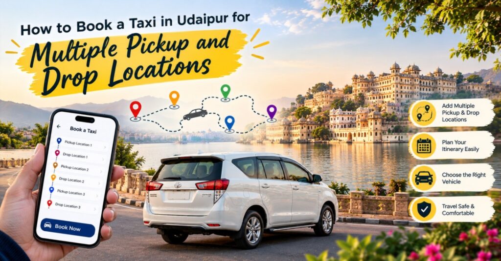 Taxi Booking in Udaipur: Multiple Pickup & Drop Guide